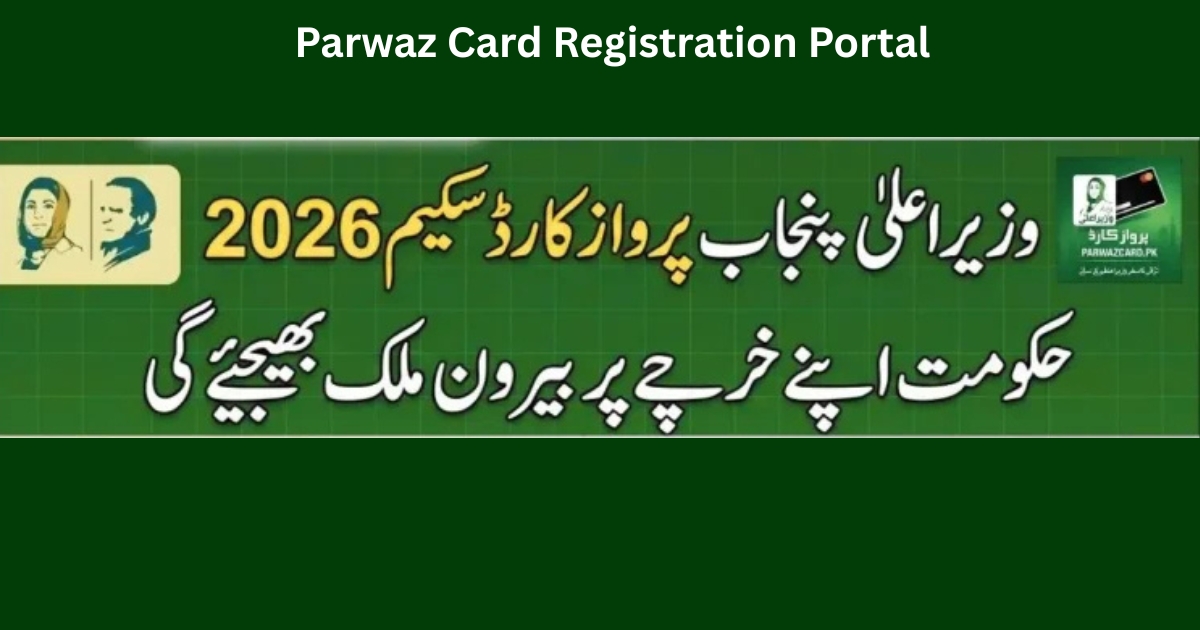 Parwaz Card Registration Portal Online Apply Official Website – Complete Guide 2026