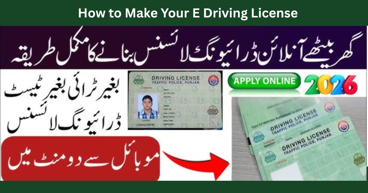 How to Make Your E Driving License from Mobile Phone Easy Steps (Complete Guide)
