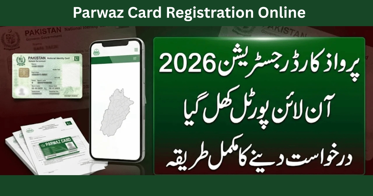 Parwaz Card Registration Online – Complete Guide to Apply via Official Portal (2026)