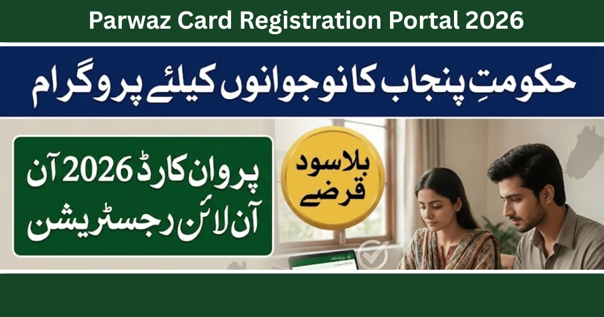Parwaz Card Registration Portal 2026 – Official Online Apply, Login & Complete Guide