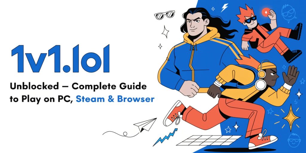 1v1.lol Unblocked – Complete Guide to Play on PC, Steam & Browser
